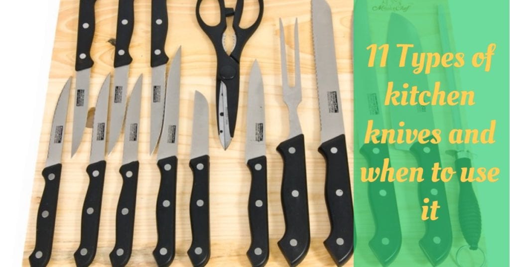 Types Of Kitchen Knives And When To Use It Cooking Top Gear