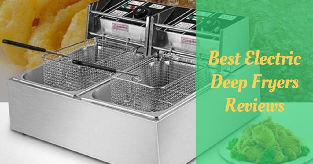 7 Best Electric Deep Fryers Reviews Cooking Top Gear