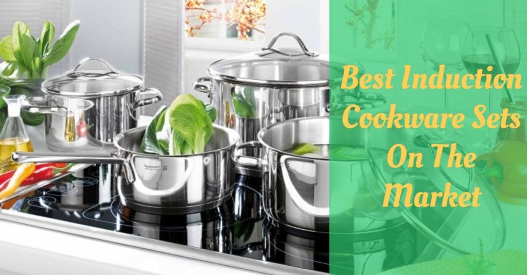 7 Best Induction Cookware Sets On The Market Cooking Top Gear