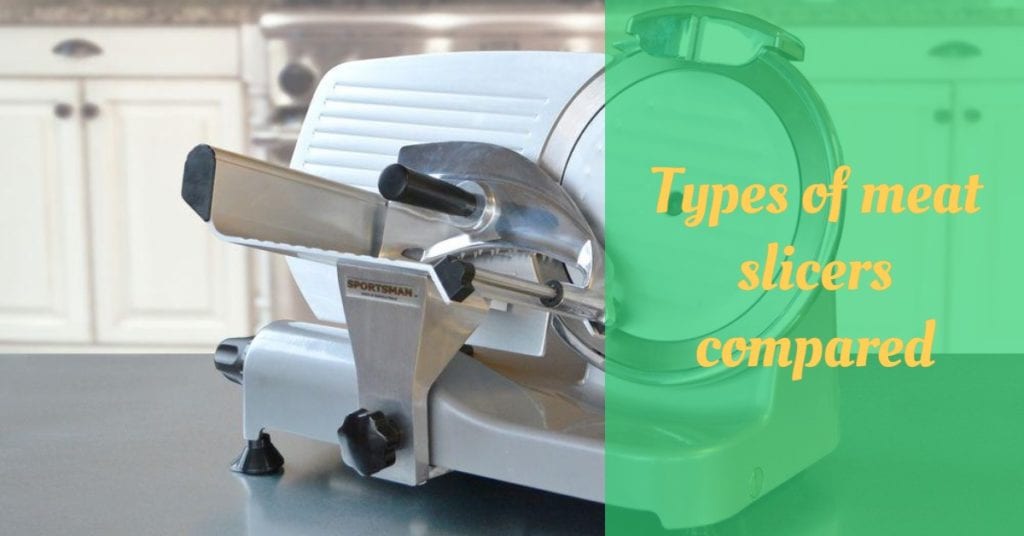 3 Types of meat slicers compared Cooking Top Gear