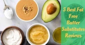 5 Best Fat Free Butter Substitutes Reviews - Cooking Top Gear