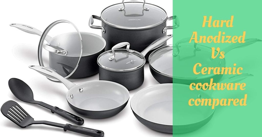 Hard Anodized Vs Ceramic Cookware Compared Cooking Top Gear