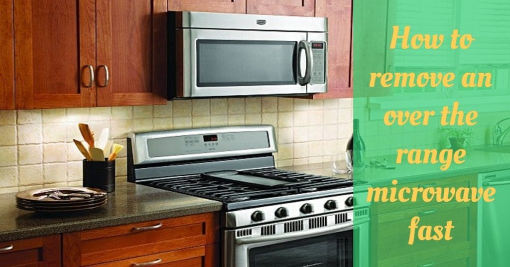 How to remove an over the range microwave fast Cooking Top Gear