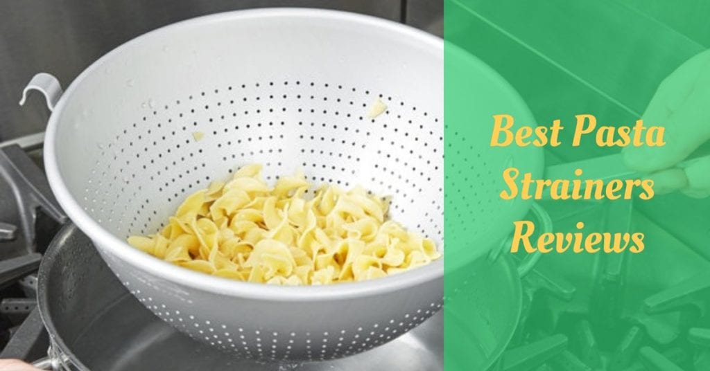 9 Best Pasta Strainers Reviews Cooking Top Gear