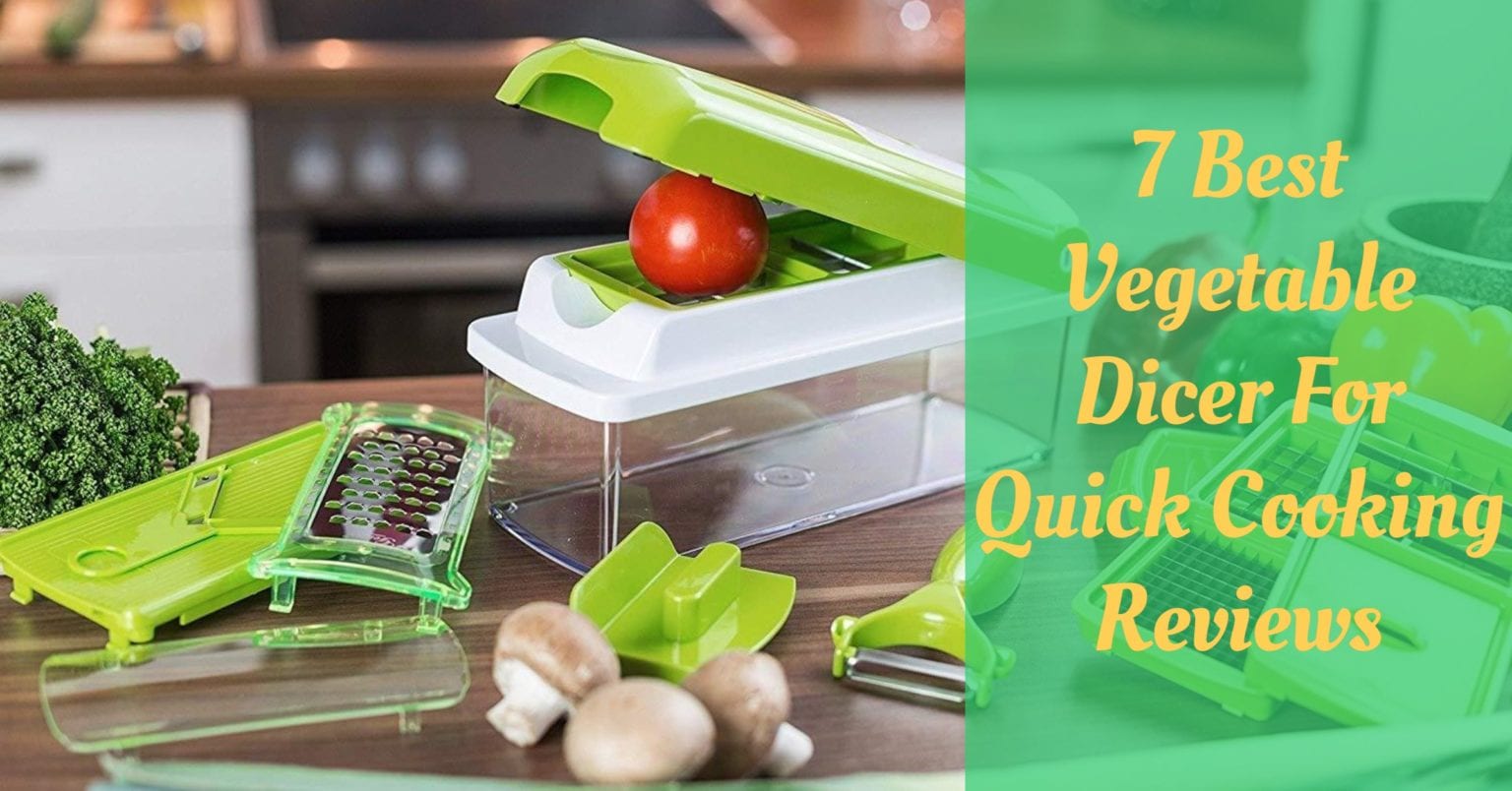 7 Best Vegetable Dicer For Quick Cooking Reviews Cooking Top Gear
