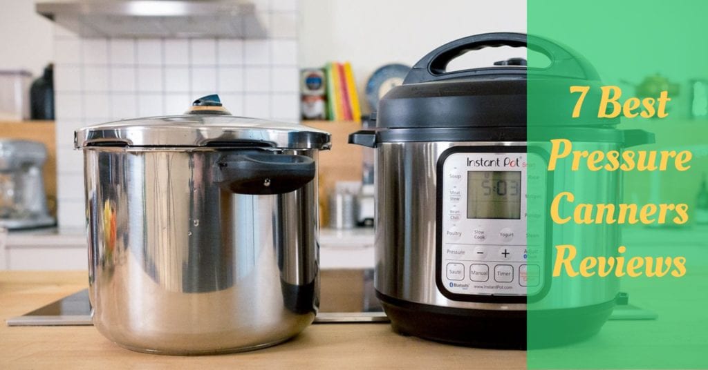 7 Best Pressure Canners Reviews Cooking Top Gear