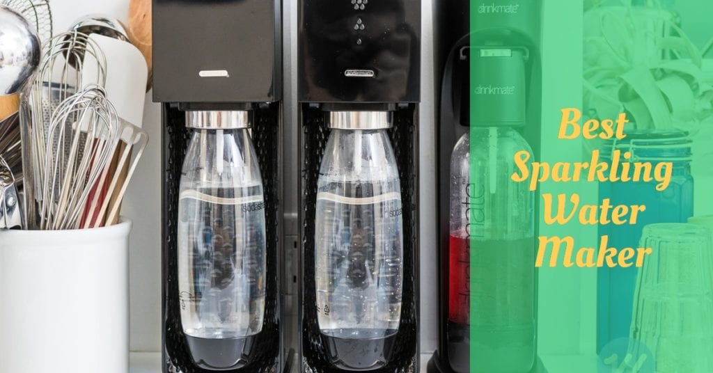 9 Best Sparkling Water Makers Reviews Cooking Top Gear