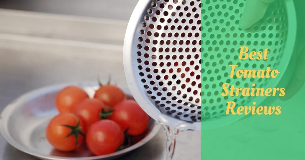 9 Best Tomato Strainers Reviews Cooking Top Gear