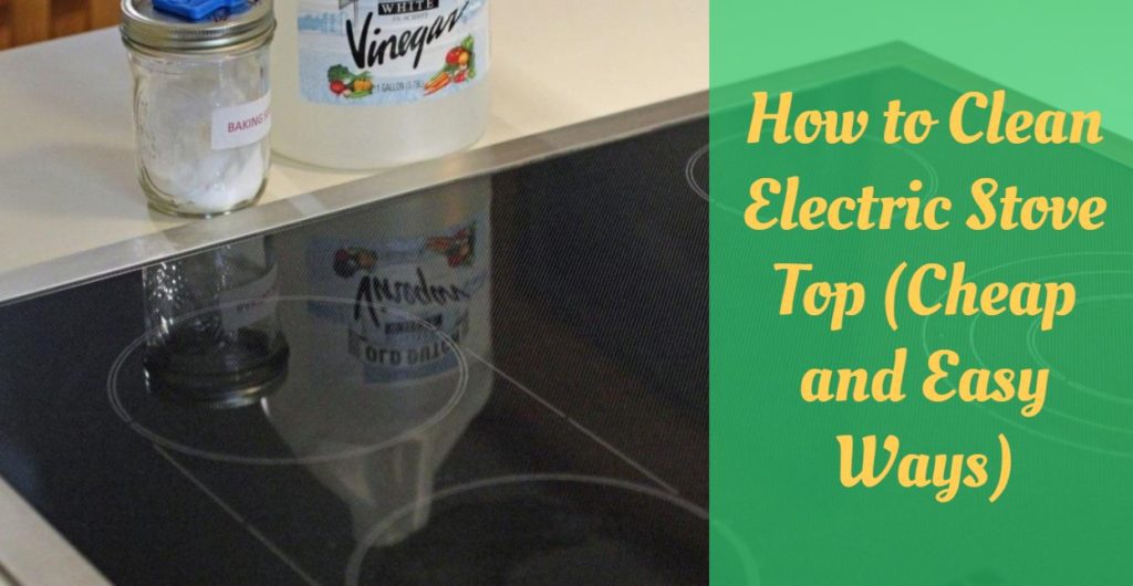 how-to-clean-electric-stove-top-cheap-and-easy-ways-cooking-top-gear